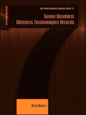 cover image of Seven Deadliest Wireless Technologies Attacks